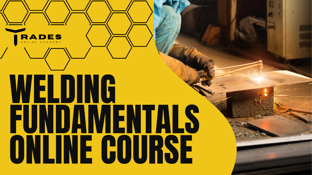Welding Fundamentals Online Course